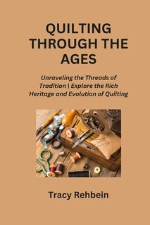 Front cover_Quilting Through the Ages