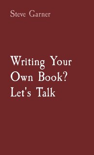 Front cover_Writing Your Own Book? Let's Talk