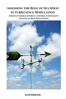 Couverture_Assessing the Role of Sea Spray in Turbulence Modulation