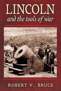 Couverture_Lincoln and the Tools of War