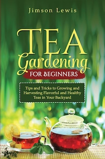 Front cover_Tea Gardening for Beginners