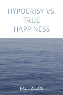 Front cover_Hypocrisy vs. True Happiness