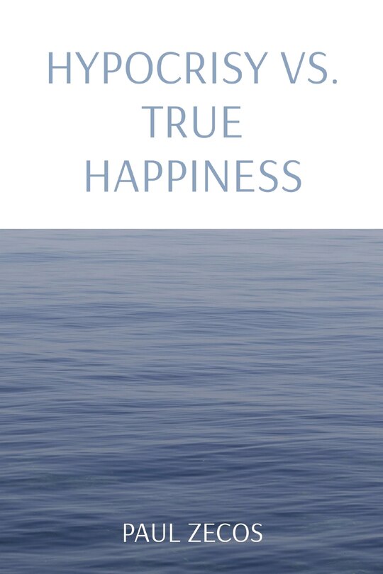Front cover_Hypocrisy vs. True Happiness