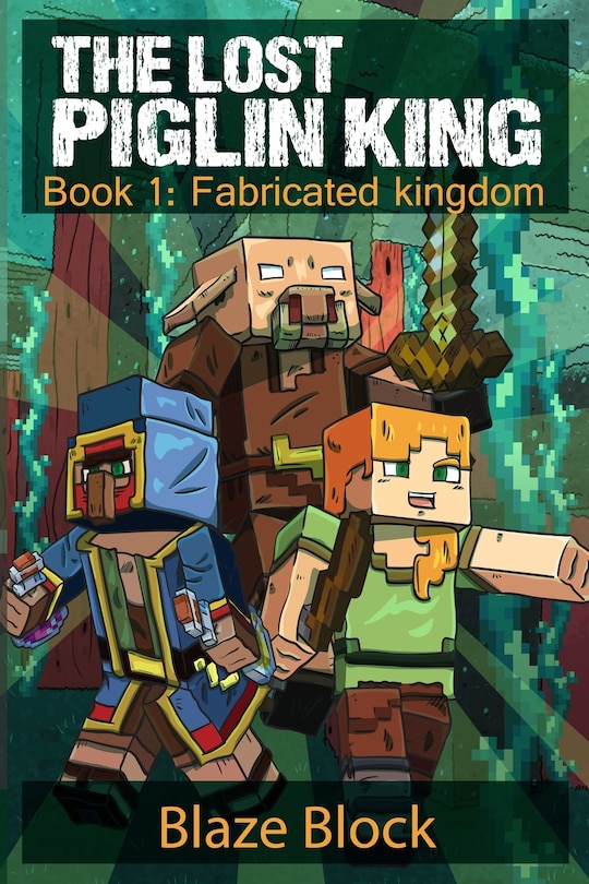 Front cover_The Lost Piglin King Book 1