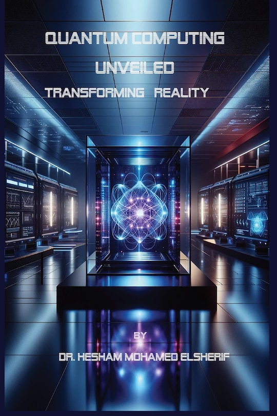 Front cover_Quantum Computing Unveiled