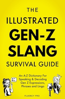 Front cover_The Illustrated Gen-Z Survival Guide
