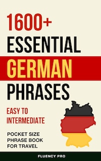 Front cover_1600+ Essential German Phrases