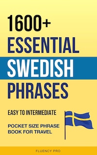 Front cover_1600+ Essential Swedish Phrases