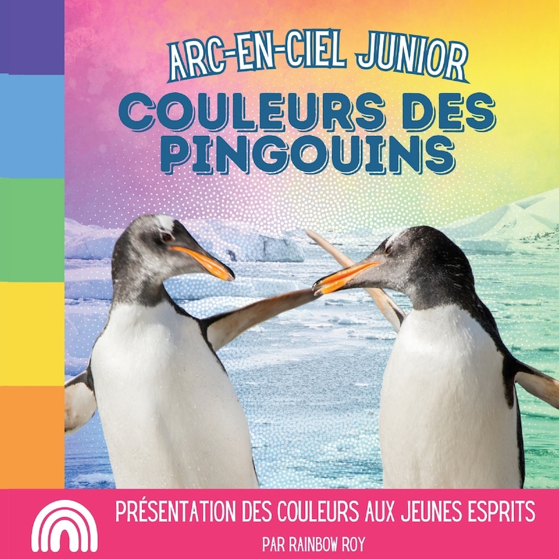 Front cover_Arc-en-Ciel Junior, Couleurs des Pingouins