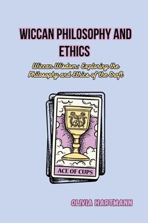 Front cover_Wiccan Philosophy and Ethics