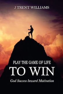 Couverture_Play The Game Of Life To Win