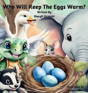 Front cover_Who Will Keep The Eggs Warm?