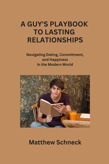 Front cover_A Guy's Playbook to Lasting Relationships