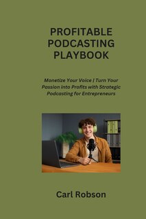 Front cover_Profitable Podcasting Playbook