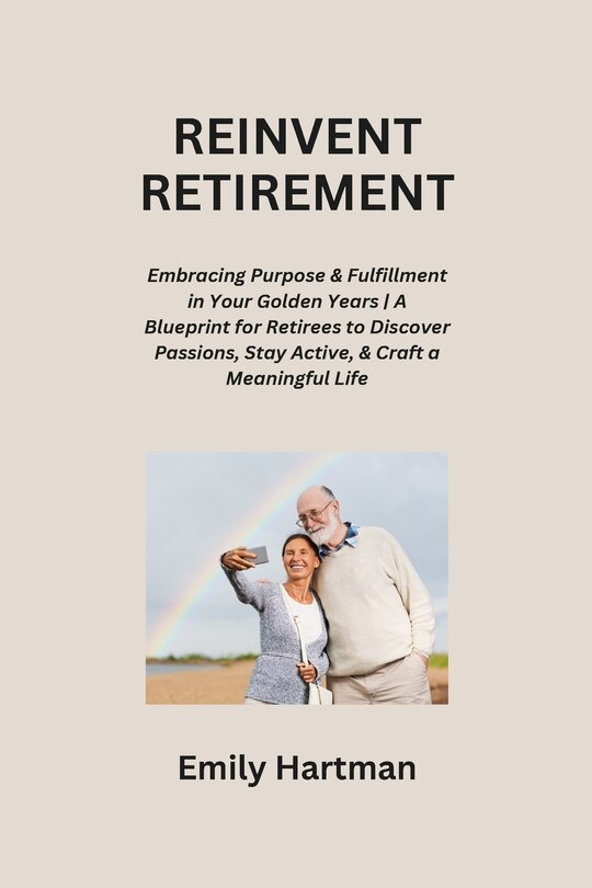 Front cover_Reinvent Retirement
