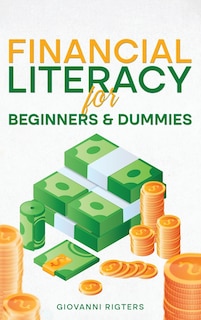 Couverture_Financial Literacy for Beginners & Dummies