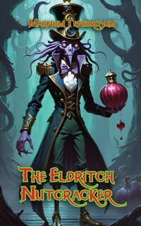 Front cover_The Eldritch Nutcracker