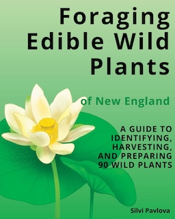 Front cover_Foraging Edible Wild Plants of New England