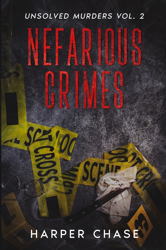 Front cover_Nefarious Crimes Unsolved Murders Vol. 2