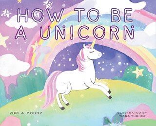Couverture_How To Be A Unicorn
