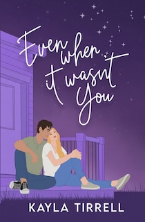 Front cover_Even When It Wasn't You