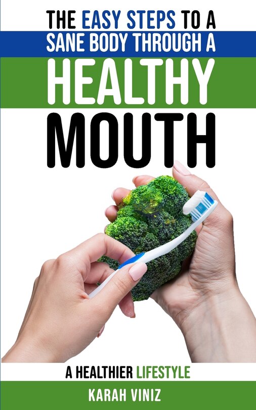 Couverture_The Easy Steps to a Sane Body Through a Healthy Mouth