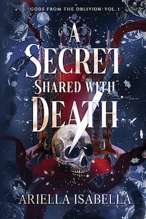 Front cover_A Secret Shared with Death