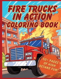 Front cover_Fire Trucks in Action Coloring Book
