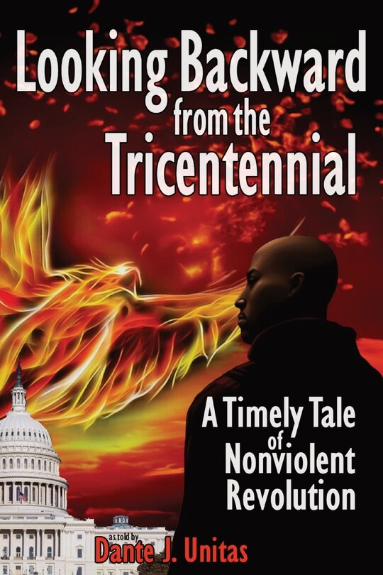 Looking Backward from the Tricentennial: A Timely Tale of Nonviolent Revolution