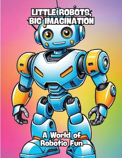 Couverture_Little Robots, Big Imagination
