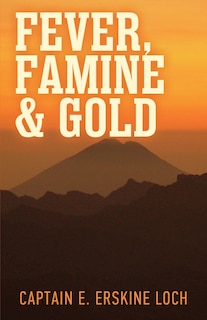 Front cover_Fever, Famine, and Gold