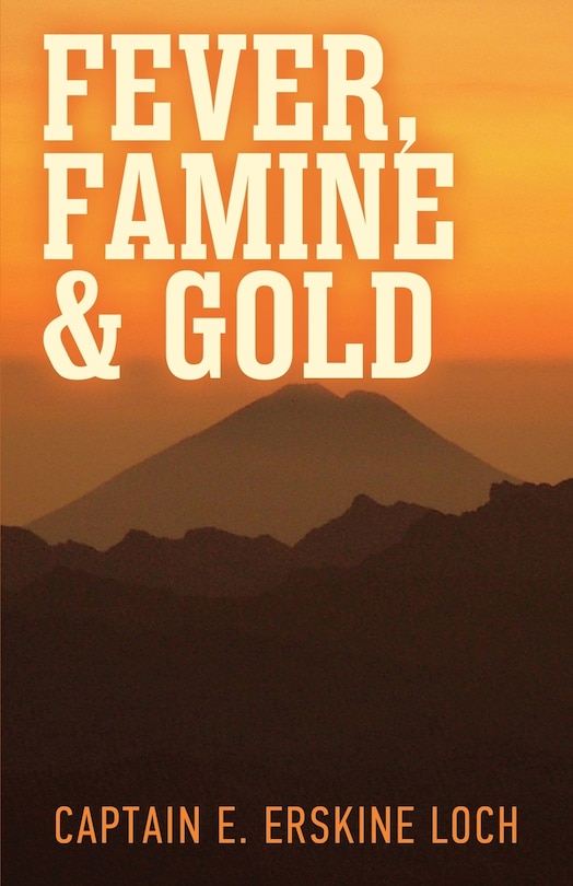 Front cover_Fever, Famine, and Gold