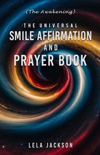 Front cover_The Universal Smile Affirmation And Prayer Book