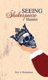 SEEING Shakespeare: Hamlet