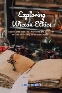 Front cover_Exploring Wiccan Ethics