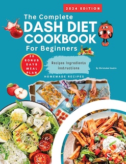 Front cover_Dash Diet Cookbook For Beginners 2024 Complete Dash Diet Cookbook
