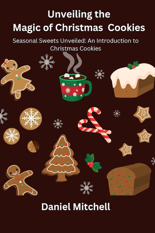 Front cover_Unveiling the Magic of Christmas Cookies
