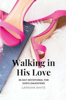 Front cover_Walking in His Love