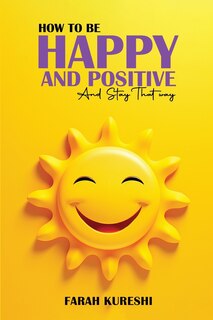 Couverture_How To Be Happy And Positive