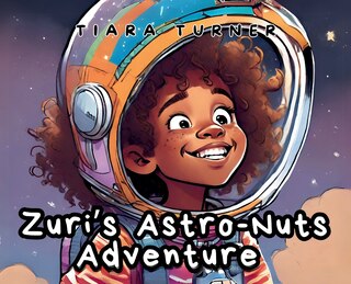 Front cover_Zuri's Astro-Nuts Adventure