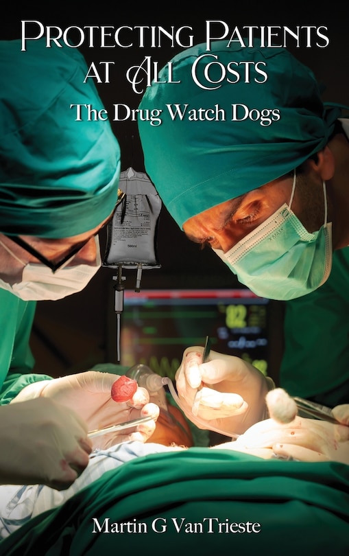 Front cover_Protecting Patients At All Costs