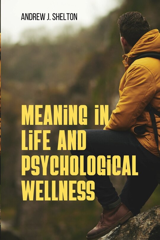 Front cover_Meaning In Life and Psychological Well- Being