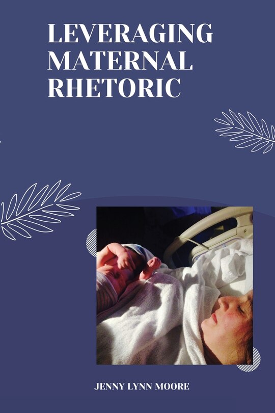 Front cover_Taking Advantage of Maternal Eloquence, Location and Experience