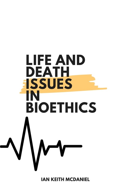 Front cover_Life and Death Issues in Bioethics