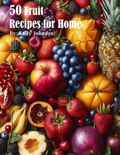 Couverture_50 Fruit Recipes for Home