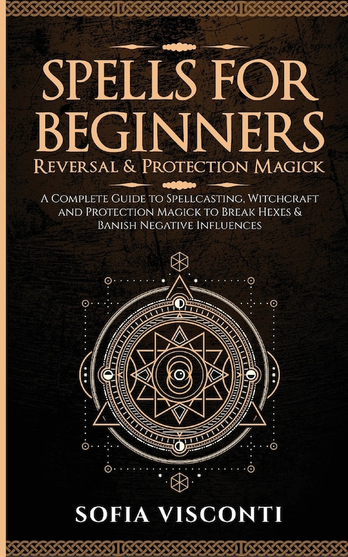 Front cover_Spells for Beginners, Reversal & Protection Magick
