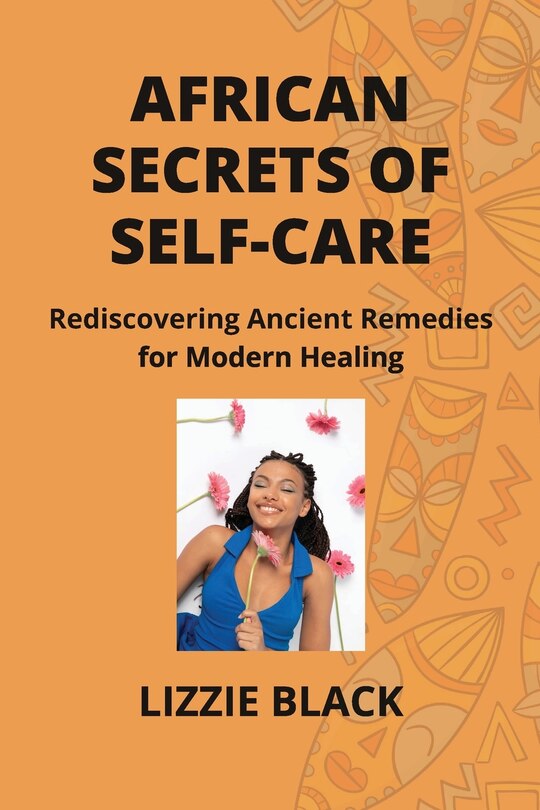 Front cover_African Secrets of Self-Care