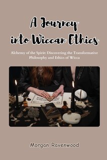 Front cover_A Journey into Wiccan Ethics