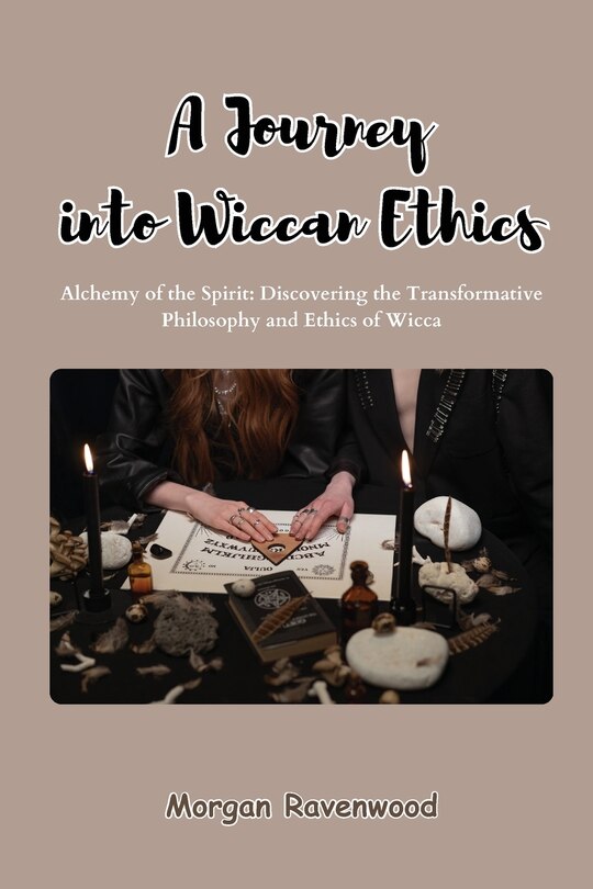 Front cover_A Journey into Wiccan Ethics