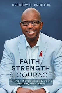 Front cover_Faith, Strength, And Courage